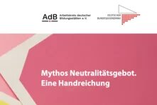 Handreichung zum Mythos „Neutralitätsgebot“