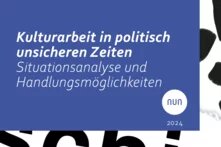 Kulturarbeit in politisch unsicheren Zeiten