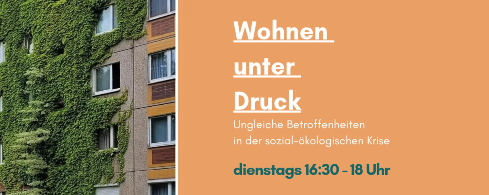 links Plattenbau mit Bewuchs an der Fassade. Rechts Daten zur Veranstaltungsreihe