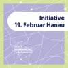 Der Titel “Initiative 19. Februar Hanau” steht vor violettem Hintergrund, auf dem sich weiße Linien Kreuzen und Verbindungspunkte bilden.