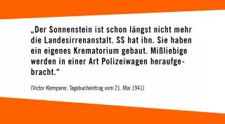 In einem Textfeld steht ein Zitat von Victor Klemperer zur Bedeutung des Sonnensteins in Pirna bei der Ermordung von Menschen in Zeiten des Nationalsozialismus.